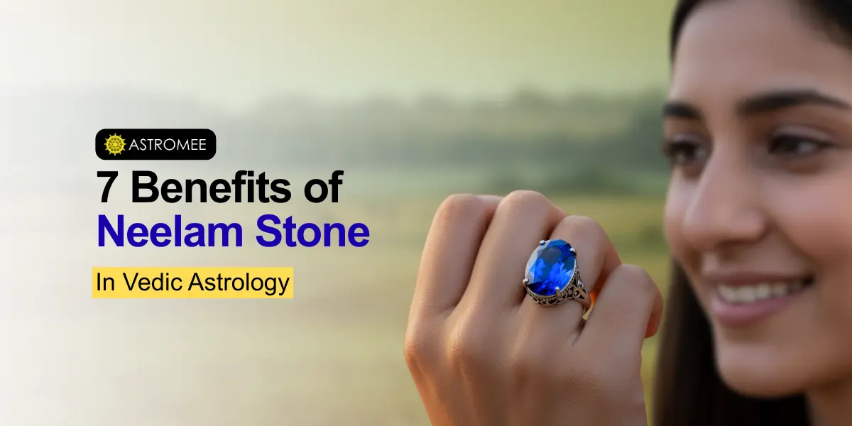 7 Benefits of Neelam Stone in Vedic Astrology