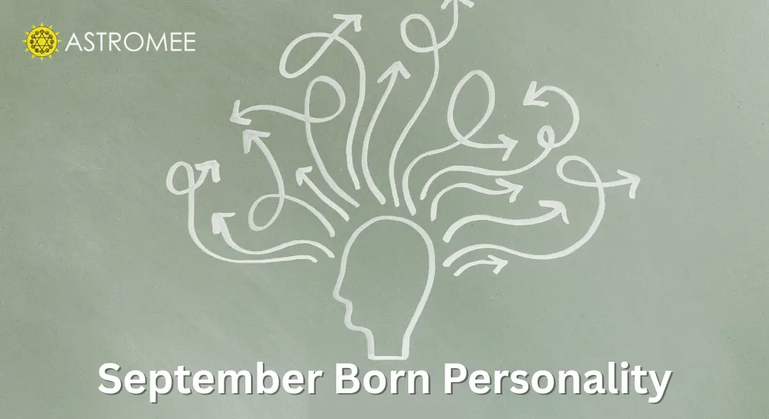 September Born Personality: Strength & Facts You Should Know